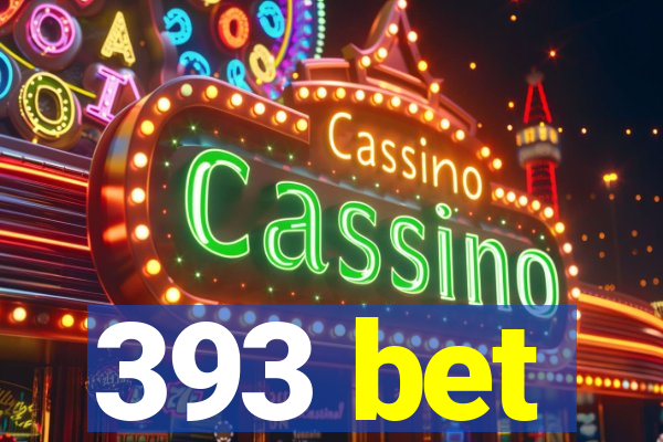 393 bet